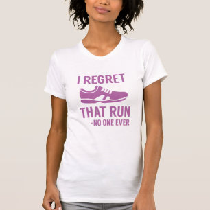 I Regret That Run T-Shirt