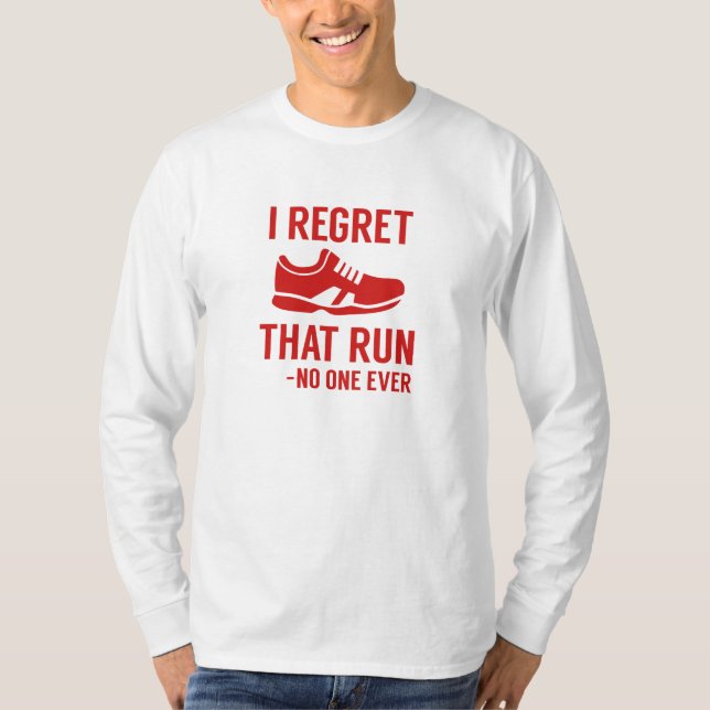 I Regret That Run T-Shirt (Vorderseite)