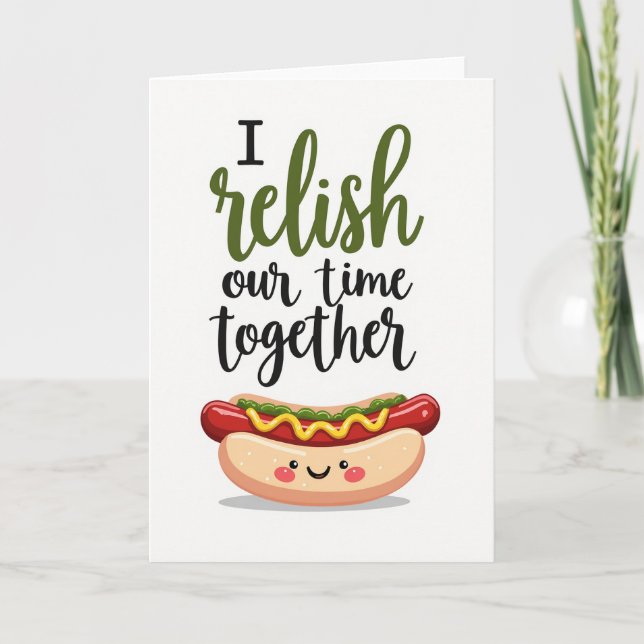 I Relish Our Love Hot Dog Card Karte (Vorderseite)