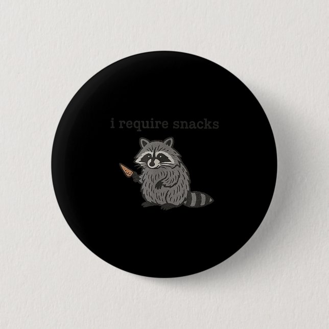 I Require Snacks Raccoon Shirt Men Women Funny Rac Button (Vorderseite)