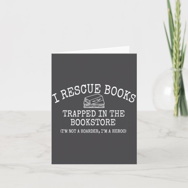 I Rescue Books Trapped In The Bookstore Quote  Karte (Vorderseite)