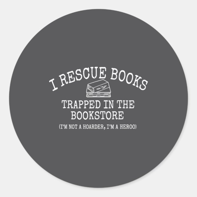 I Rescue Books Trapped In The Bookstore Quote  Runder Aufkleber (Vorderseite)