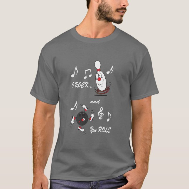 I Rock and You Roll Bowling Ball and Button | Spaß T-Shirt (Vorderseite)