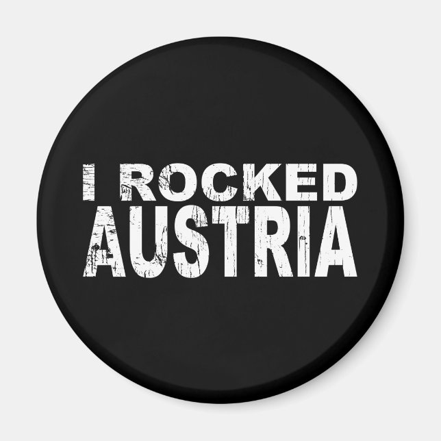 I Rocked Austria Magnet (Vorne)