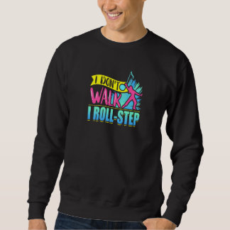 I Roll Step Color Guard Sweatshirt