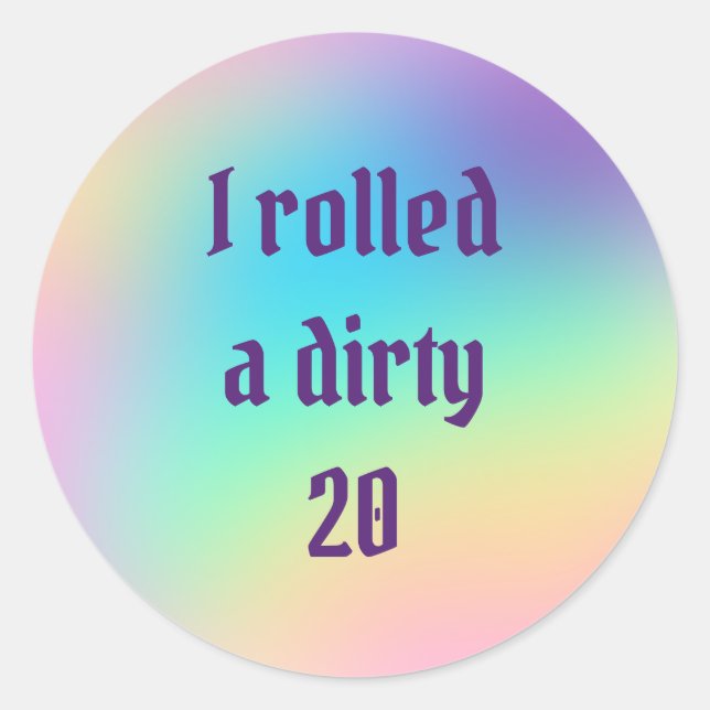 "I Rolled a Dirty 20" Tabletop Gaming Runder Aufkleber (Vorderseite)