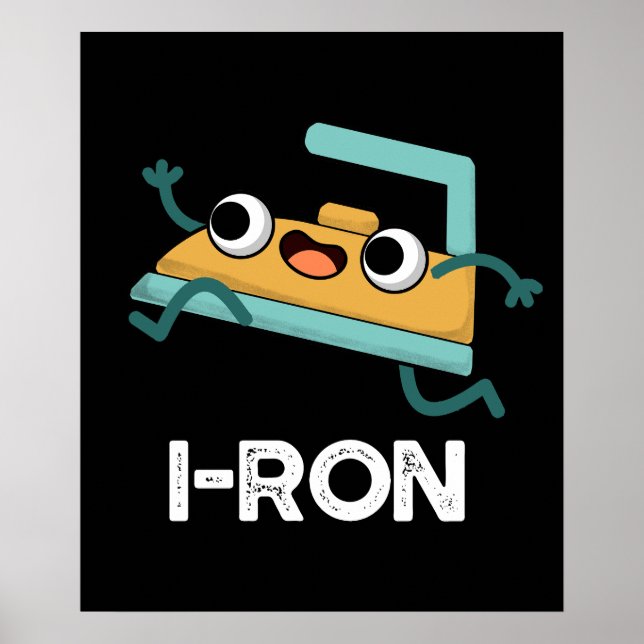 I ron Funny Running Iron Pun Dark BG Poster (Vorne)