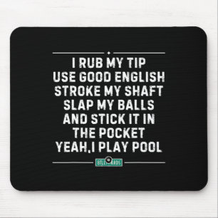 I Rub My Tipp Pool Player Vintag Snooker Funny Bil Mousepad