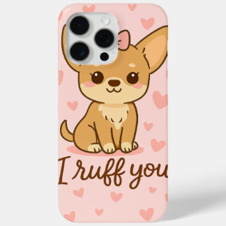 „I Ruff You“ Süße Chihuahua iPhone-Hülle Case-Mate iPhone Hülle
