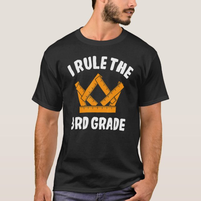 I Rule 3rd Grade Third Grader Student First Day Of T-Shirt (Vorderseite)