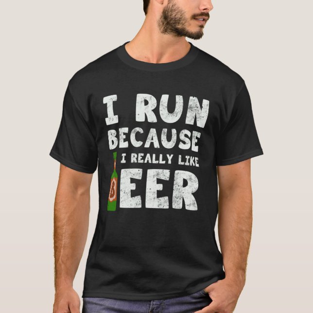 I Run Because I Really Like Beer   Beer  Sport T-Shirt (Vorderseite)
