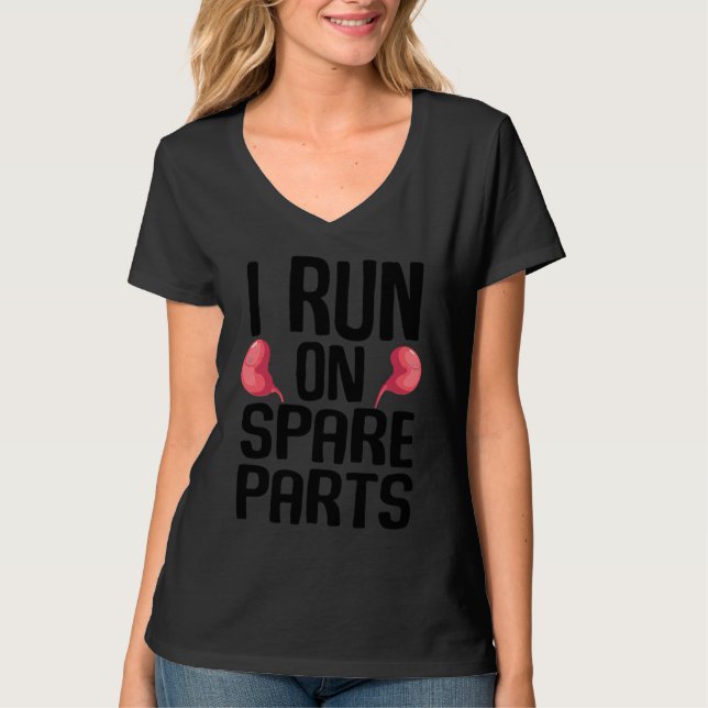 I Run On Spare Parts Cool Kidney Donor  Men Women T-Shirt (Vorderseite)