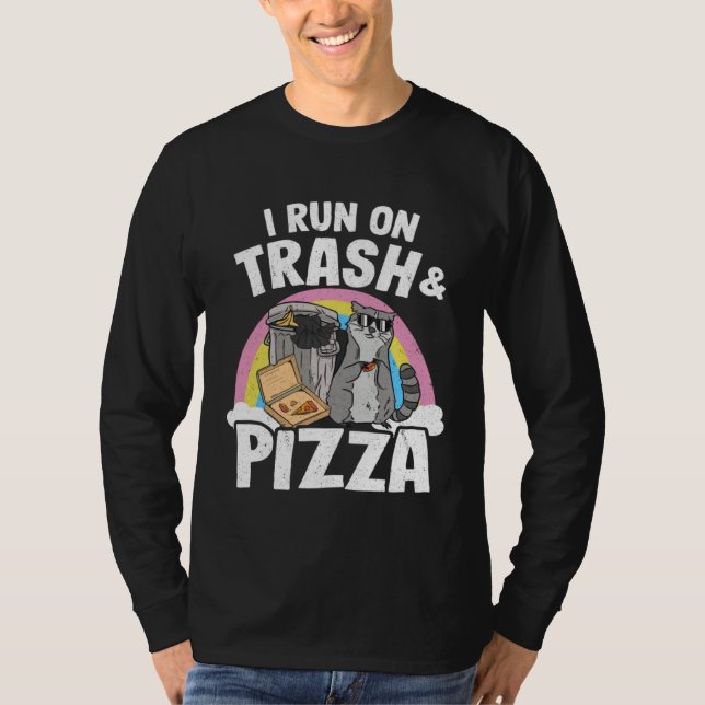 I Run On Trash And Pizza Rainbow Raccoon T-Shirt (Vorderseite)