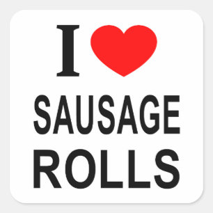 I ❤️ SAUSAGE ROLLS I LIEBE SAUSAGE ROLLS I HEART S QUADRATISCHER AUFKLEBER