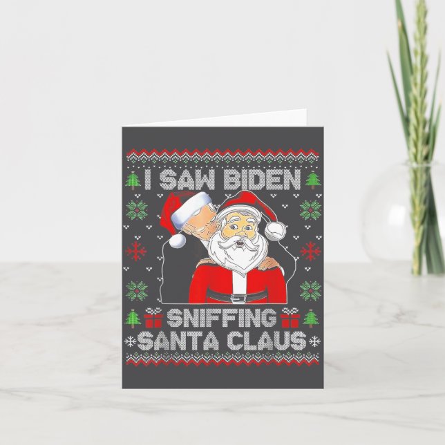 I Saw Biden Sniffing Santa Claus Ugly Christmas  Karte (Vorderseite)