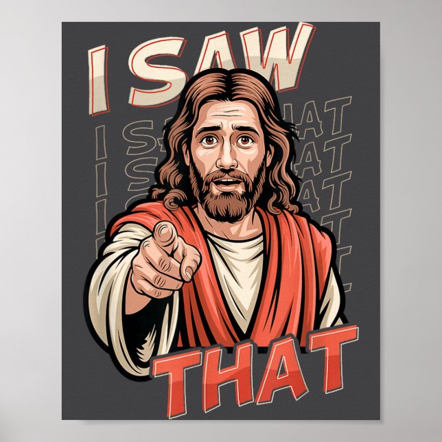 I Saw That Funny Jesus Humor Sarcastic Jesus Quote Poster (Vorne)