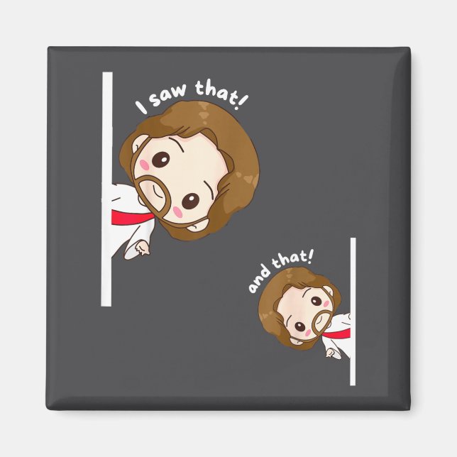 I Saw That Karma Jesus Funny Saying Quote Meme Bib Magnet (Vorne)