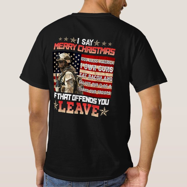 I Say Merry Christmas God Bless America T-Shirt (Rückseite)