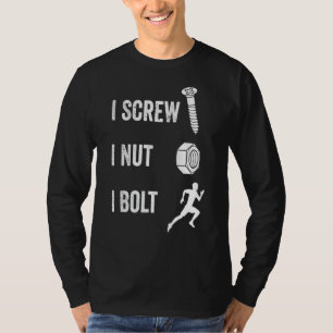 I Schraubenschraube I Nut I Bolt Proud Auto Mechan T-Shirt