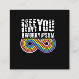 I see you, so don't worry quadratische visitenkarte