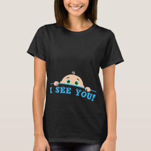 I see you T-Shirt