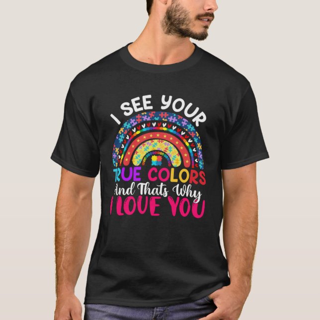I See Your True Colours Rainbow Autism Awareness M T-Shirt (Vorderseite)