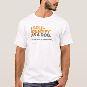 I Self-Identify™ als Hund für Lichtfarbe T-Shirt