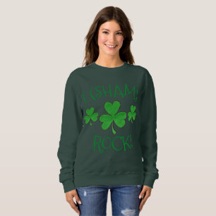 I (Sham) Rock Lucky Irish Green Kleeblatt Clover Sweatshirt
