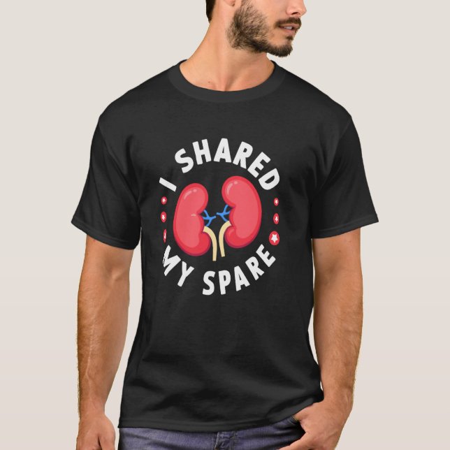 I Shared My Spare Kidney Donor Funny Kidney Transp T-Shirt (Vorderseite)