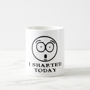 I SHARTED HEUTE TASSE