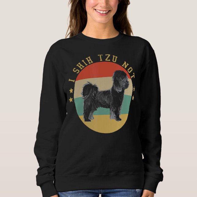 I Shih Tzu Not Dog Mama Sweatshirt (Vorderseite)