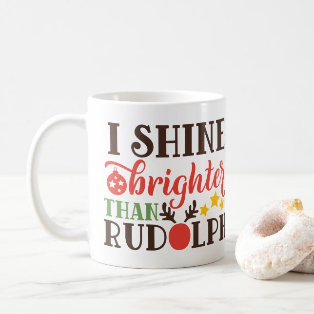 I Shine Brighter als Rudolph Tasse - Feierliche Ta (Mit Donut)