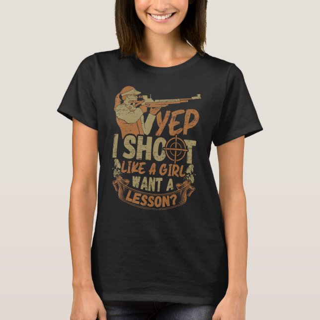 I Shoot Like A Girl - Sports Shooter & Clay Pigeon T-Shirt (Vorderseite)