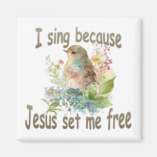 I Sing Square Christlich Magnet Bird Blume