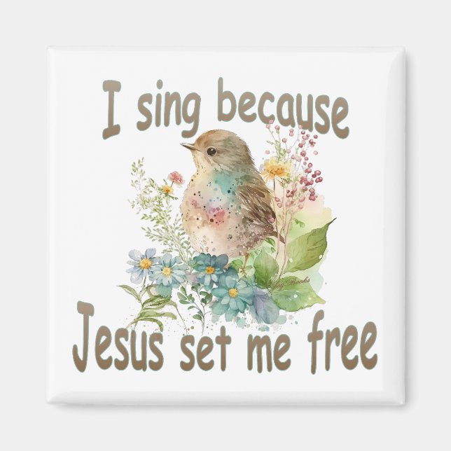 I Sing Square Christlich Magnet Bird Blume (Vorne)