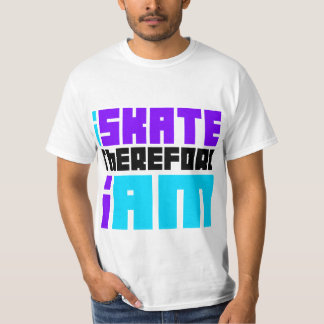 I SKATE deshalb BIN ICH T-Shirt