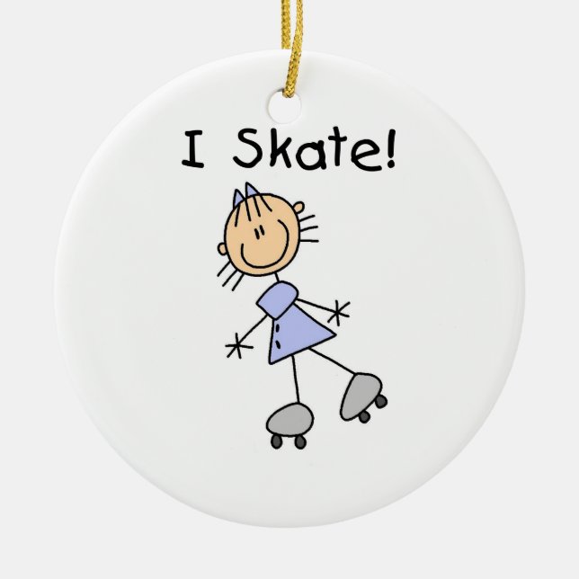 I Skate - Girl Roller Skater Keramik Ornament (Vorne)