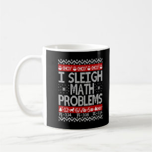 I Sleigh Math Problems Math Lehrer Ugly Weihnachte Kaffeetasse