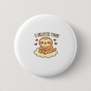 I Sloth You - Niedliche Kawaii Sloth Liebe Pub Des Button