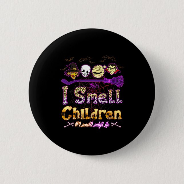 I Smell Children Lunch Lady Life Halloween Lunch L Button (Vorderseite)
