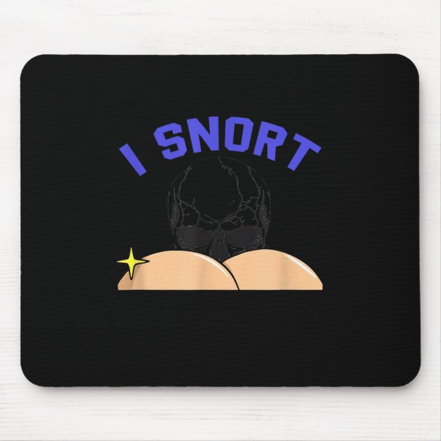 I Snort Crack Skeleton Funny Skull Butt Soky Hallo Mousepad (Vorne)