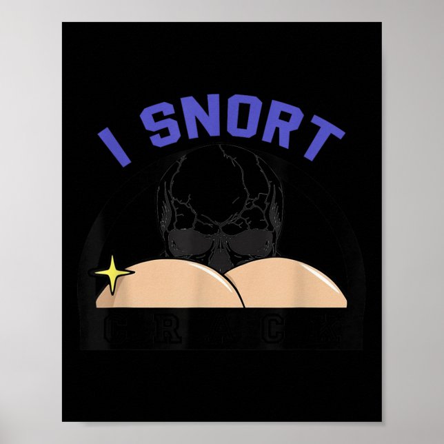 I Snort Crack Skeleton Funny Skull Butt Soky Hallo Poster (Vorne)