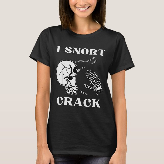 I Snort Crack Skeleton Skull Butt Funny Soky Hallo T-Shirt (Vorderseite)