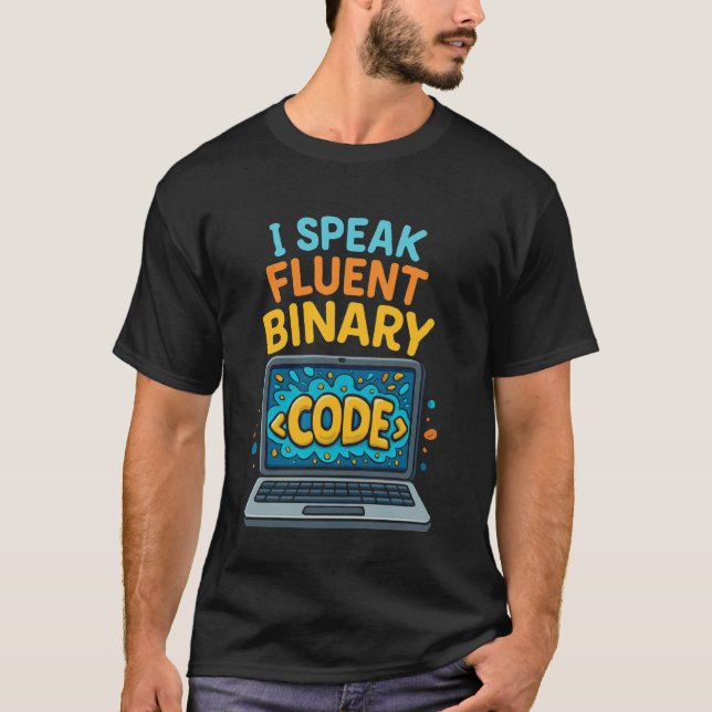 I Speak Fluent Binary Funny Coding Programmer T-Shirt (Vorderseite)