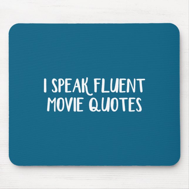 I Speak Fluent Movie Quotes  Mousepad (Vorne)