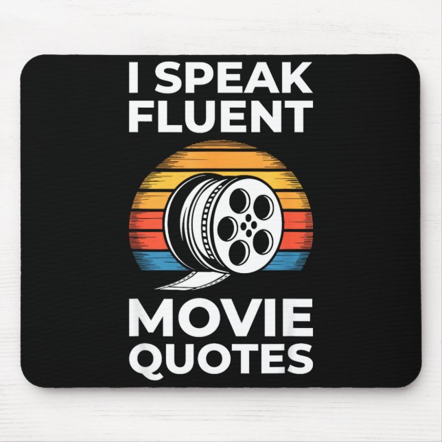 I Speak Fluent Movie Quotes Shirt Men Women Cinema Mousepad (Vorne)