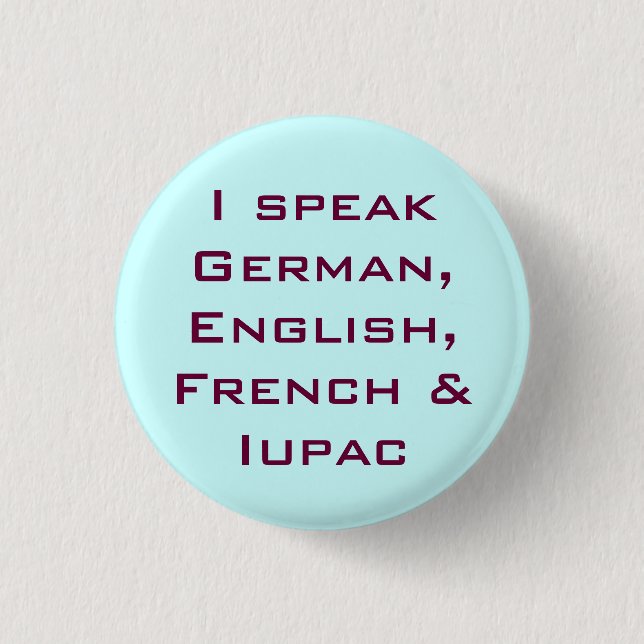 I speak IUPAC! Button (Vorderseite)