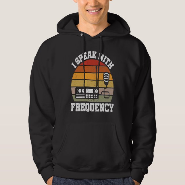 I Speak With Frequency  Ham Radio Operator Hoodie (Vorderseite)