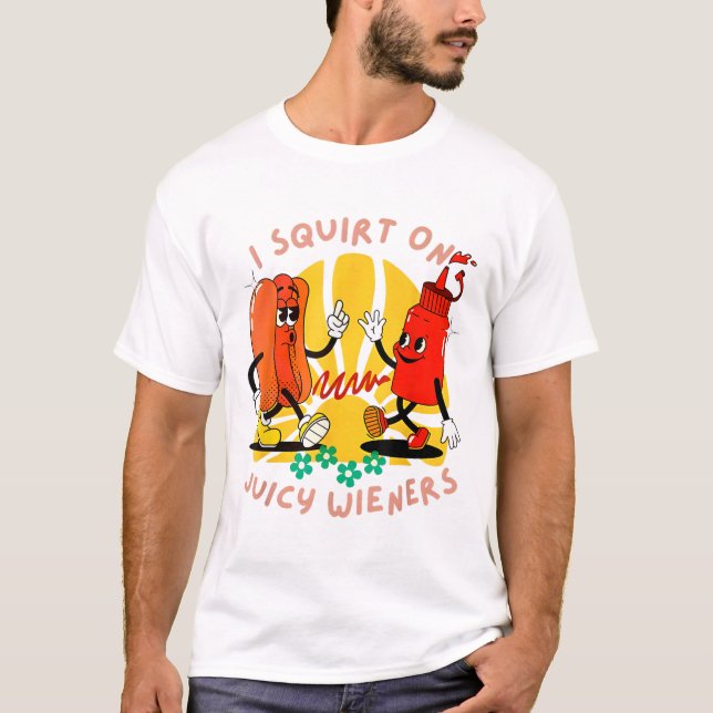 I Squirt auf Juicy Dackeln Erwachsene Humor Funny  T-Shirt (Vorderseite)