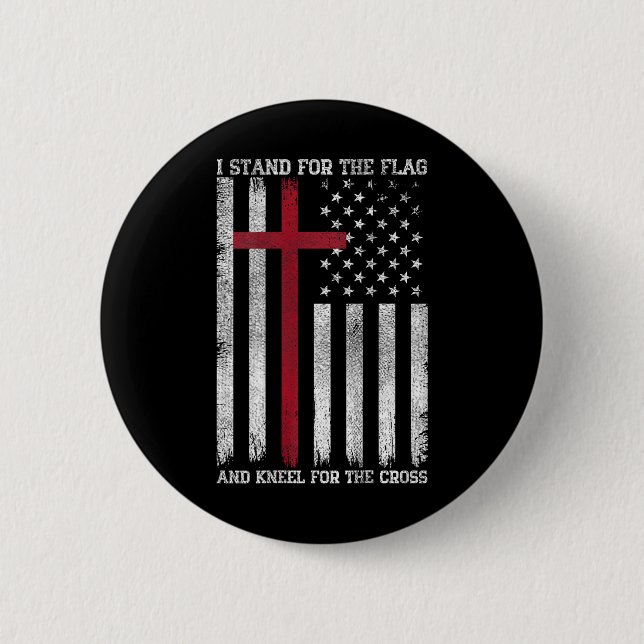 I Stand For The Flag Kneel For The Cross Usa Ameri Button (Vorderseite)